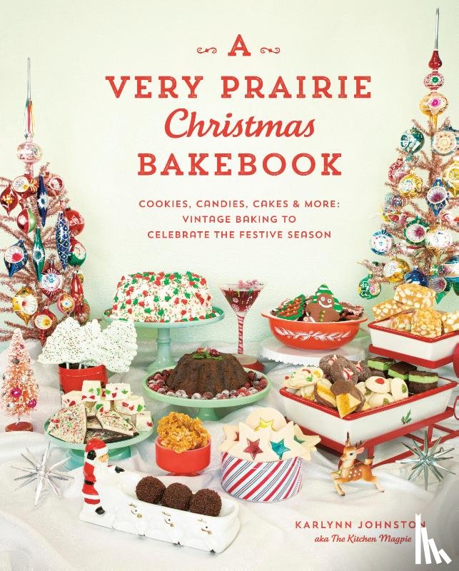 Johnston, Karlynn - A Very Prairie Christmas Bakebook