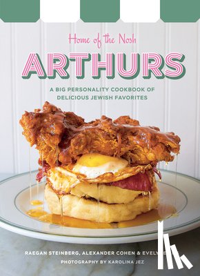 Steinberg, Raegan, Cohen, Alexander, Eng, Evelyne - Arthurs: Home of the Nosh