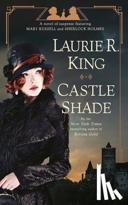 King, Laurie R. - Castle Shade: A Novel of Suspense Featuring Mary Russell and Sherlock Holmes