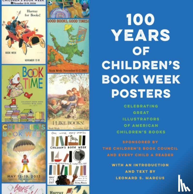 Marcus, Leonard S. - 100 Years of Children's Book Week Posters