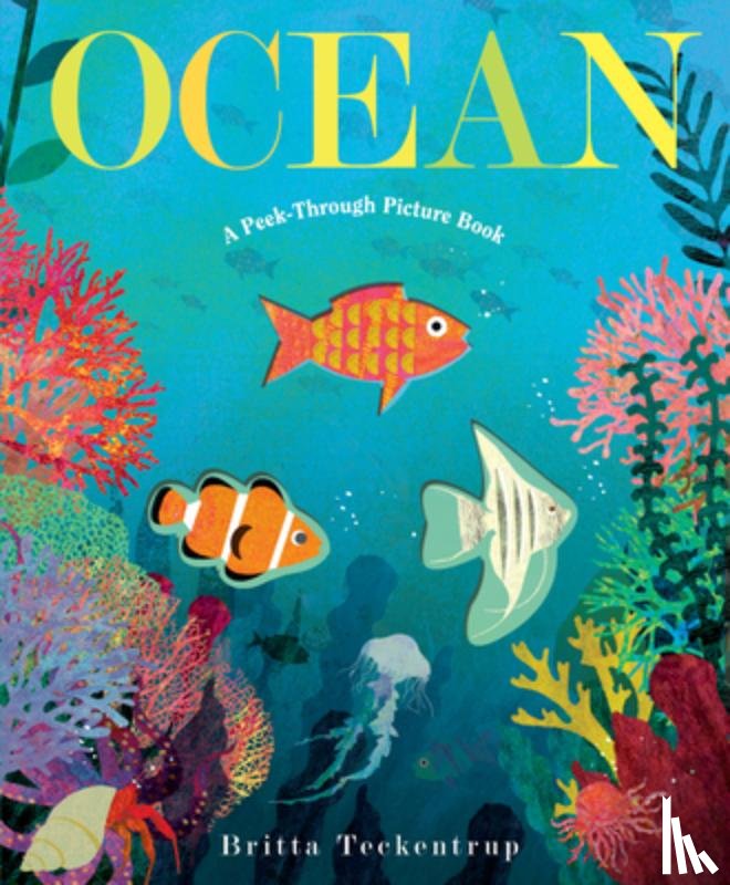 Britta Teckentrup - Ocean: A Peek-Through Picture Book