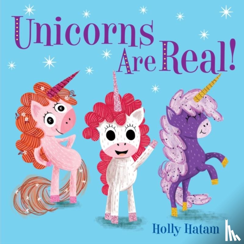 Hatam, Holly - Unicorns Are Real!
