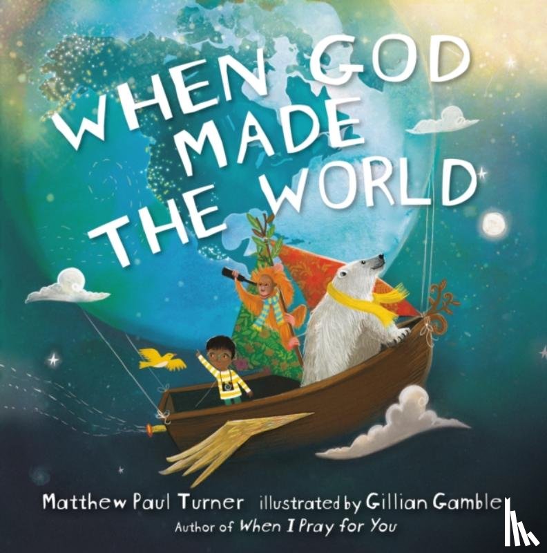 Turner, Matthew Paul - When God Made the World