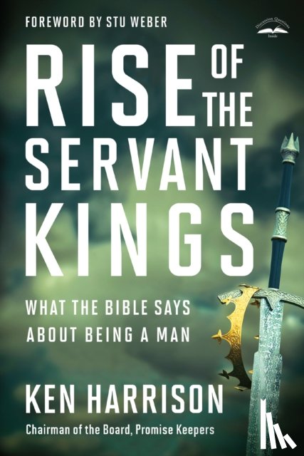 Harrison, Ken, Weber, Stu - Rise of the Servant Kings