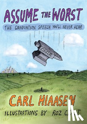 Hiaasen, Carl - Assume the Worst: The Graduation Speech You'll Never Hear