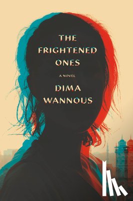 Wannous, Dima - The Frightened Ones