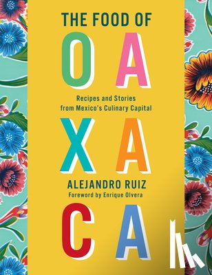 Ruiz, Alejandro, Altesor, Carla - Food of Oaxaca