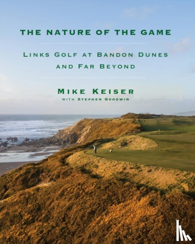 Keiser, Mike, Goodwin, Stephen - The Nature of the Game