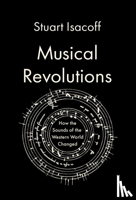 Isacoff, Stuart - Musical Revolutions
