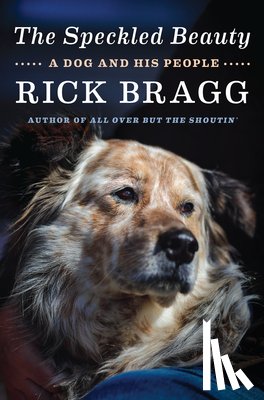 Bragg, Rick - Speckled Beauty