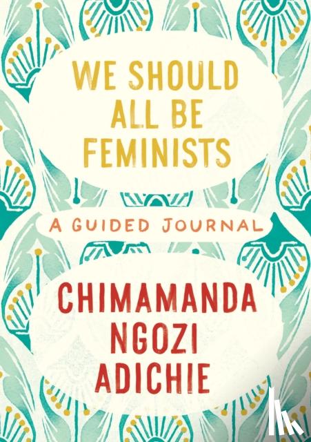 Ngozi Adichie, Chimamanda - We Should All Be Feminists Weekly Planner 2021