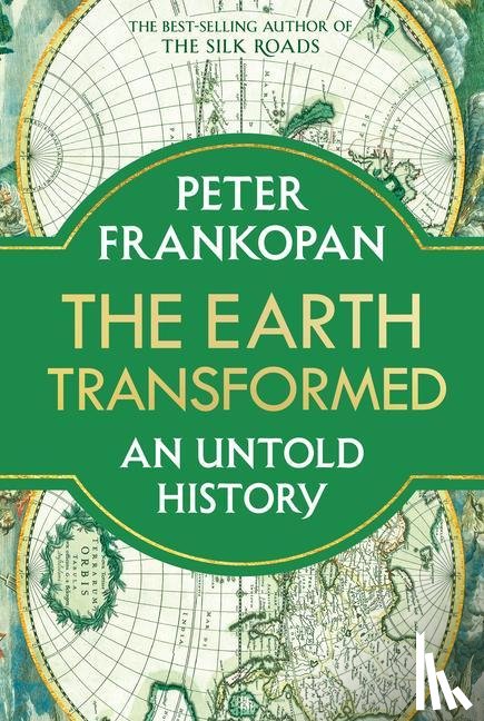 Frankopan, Peter - EARTH TRANSFORMED