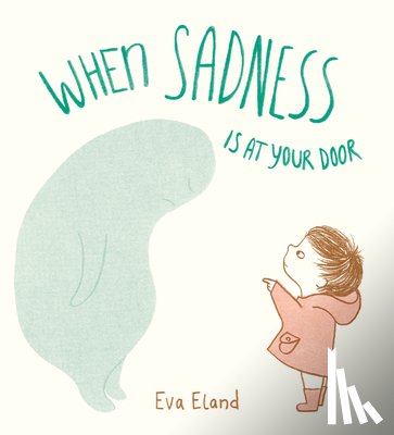 Eva Eland - When Sadness is at Your Door