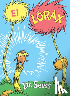 Dr Seuss - El Lórax (the Lorax Spanish Edition)