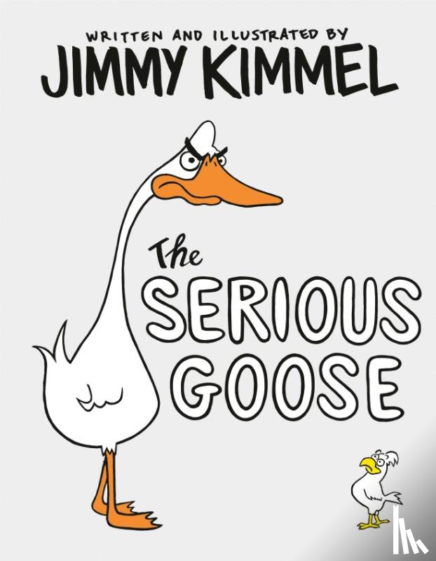 Kimmel, Jimmy - Serious Goose