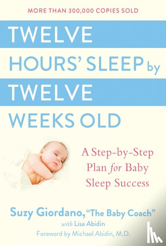 Giordano, Suzy - Twelve Hours Sleep by Twelve Weeks