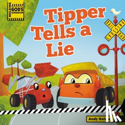 Holmes, Andy - Building God's Kingdom: Tipper Tells a Lie