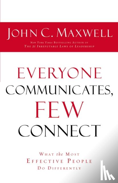 Maxwell, John C. - Everyone Communicates Few Connect