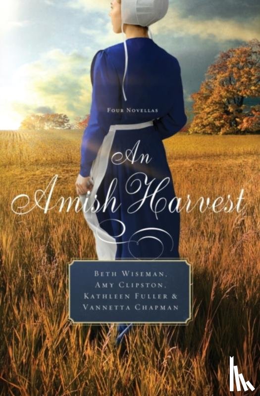 Wiseman, Beth, Fuller, Kathleen, Clipston, Amy, Chapman, Vannetta - An Amish Harvest