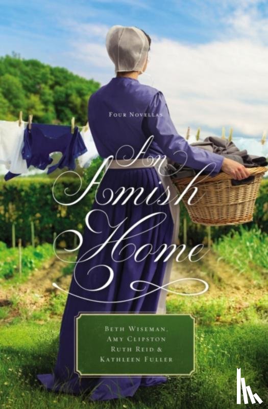 Wiseman, Beth, Clipston, Amy, Fuller, Kathleen, Reid, Ruth - An Amish Home