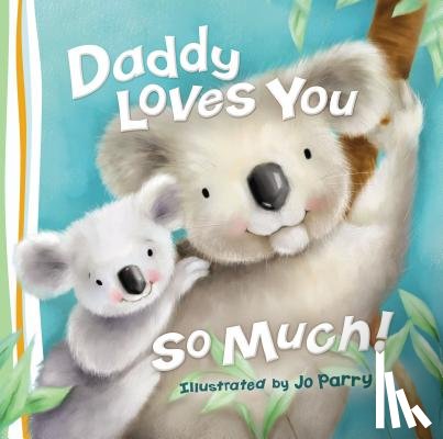 Thomas Nelson - Daddy Loves You So Much