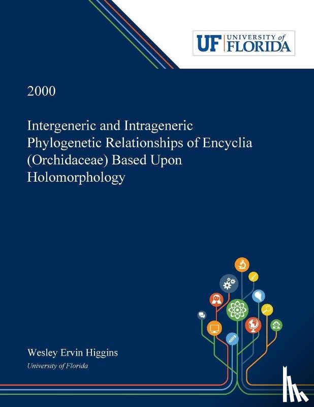 Higgins, Wesley - Intergeneric and Intrageneric Phylogenetic Relationships of Encyclia (Orchidaceae) Based Upon Holomorphology