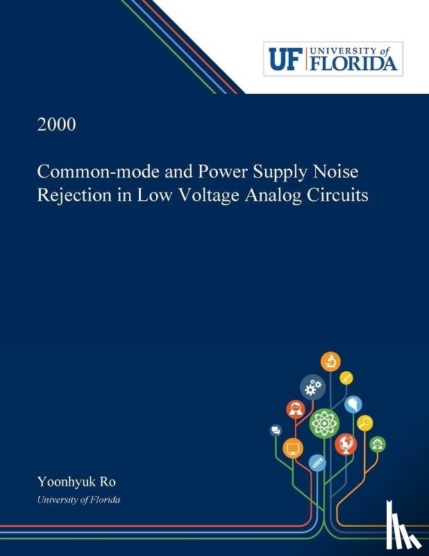 Ro, Yoonhyuk - Common-mode and Power Supply Noise Rejection in Low Voltage Analog Circuits