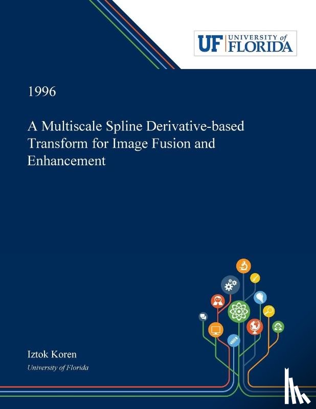 Koren, Iztok - A Multiscale Spline Derivative-based Transform for Image Fusion and Enhancement