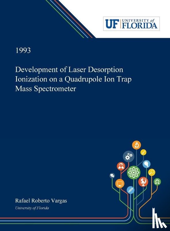 Vargas, Rafael - Development of Laser Desorption Ionization on a Quadrupole Ion Trap Mass Spectrometer