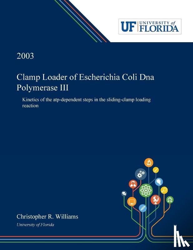 Williams, Christopher - Clamp Loader of Escherichia Coli Dna Polymerase III