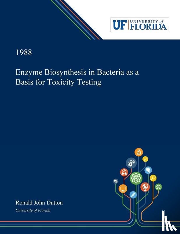 Dutton, Ronald - Enzyme Biosynthesis in Bacteria as a Basis for Toxicity Testing