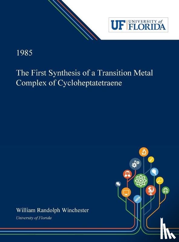 Winchester, William - The First Synthesis of a Transition Metal Complex of Cycloheptatetraene