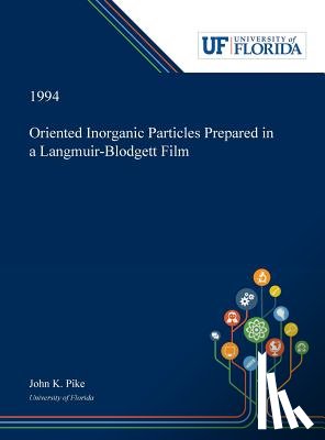 Pike, John - Oriented Inorganic Particles Prepared in a Langmuir-Blodgett Film