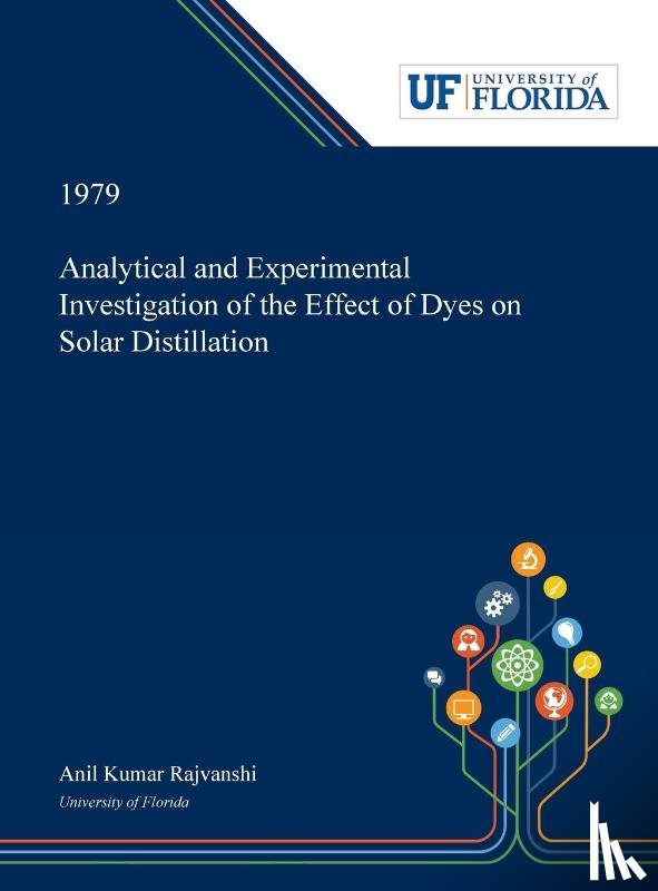 Rajvanshi, Anil - Analytical and Experimental Investigation of the Effect of Dyes on Solar Distillation