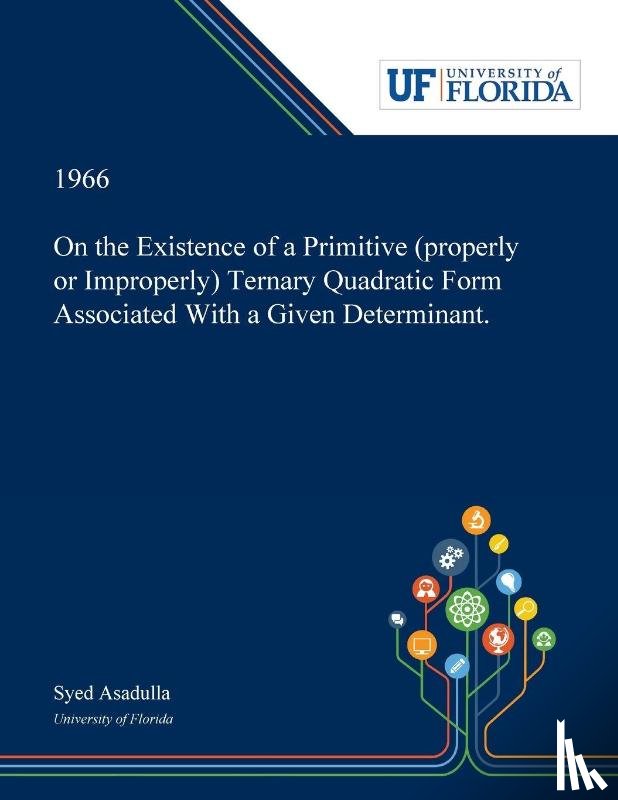 Asadulla, Syed - On the Existence of a Primitive (properly or Improperly) Ternary Quadratic Form Associated With a Given Determinant.