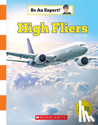 Kelly, Erin - High Fliers (Be an Expert!)
