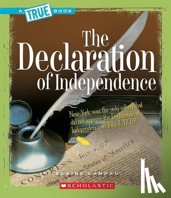 Landau, Elaine - The Declaration of Independence (a True Book: American History)