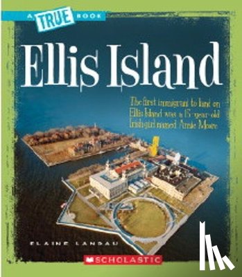 Landau, Elaine - Ellis Island (a True Book: American History)
