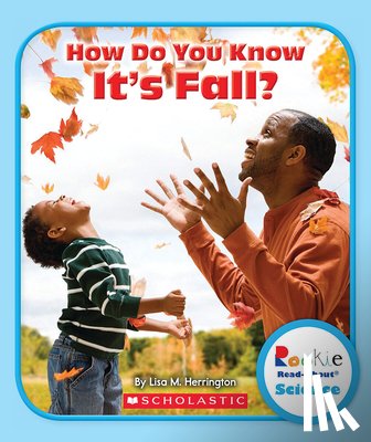 Herrington, Lisa M. - How Do You Know It's Fall? (Rookie Read-About Science: Seasons)