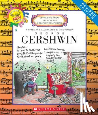Venezia, Mike - George Gershwin (Revised Edition) (Getting to Know the World's Greatest Composers)
