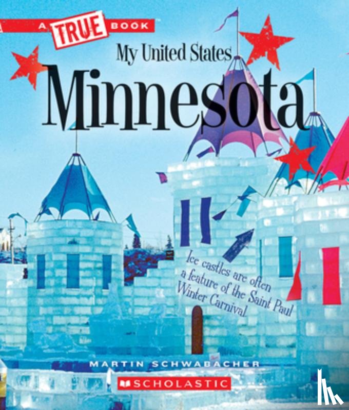 Schwabacher, Martin - Minnesota (a True Book: My United States)