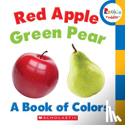 Bondor, Rebecca - Red Apple, Green Pear: A Book of Colors (Rookie Toddler)