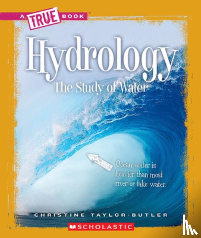 Taylor-Butler, Christine - Hydrology (a True Book: Earth Science)