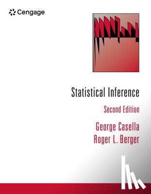 Casella, George (University of Florida), Berger, Roger (Arizona State University) - Statistical Inference