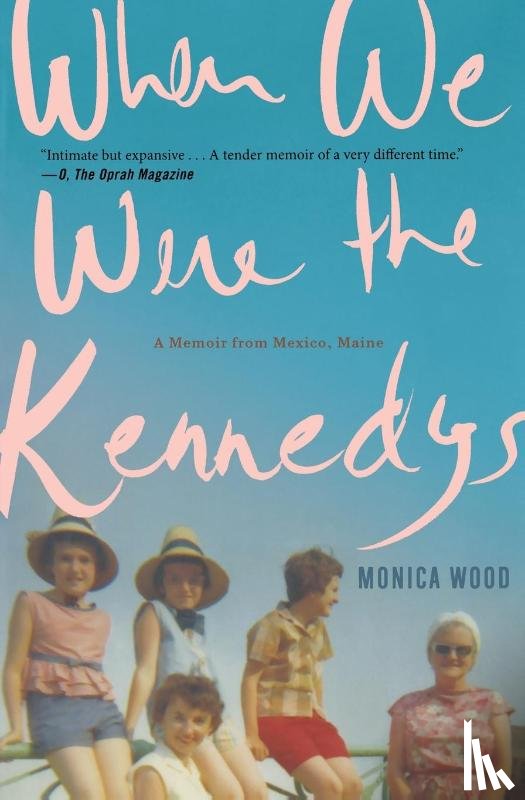 Wood, Monica - When We Were The Kennedys