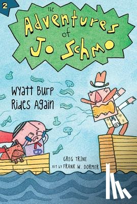Trine Greg Trine, Dormer Frank W. Dormer - Wyatt Burp Rides Again
