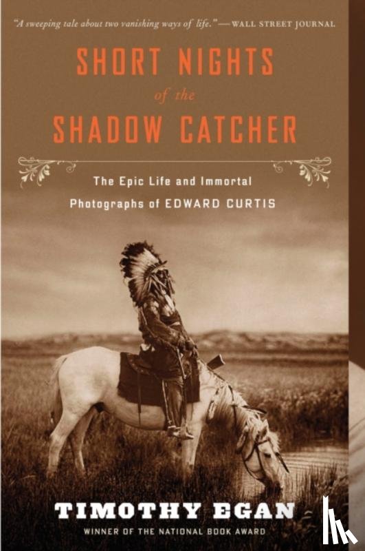 Egan, Timothy - Short Nights Of The Shadow Catcher