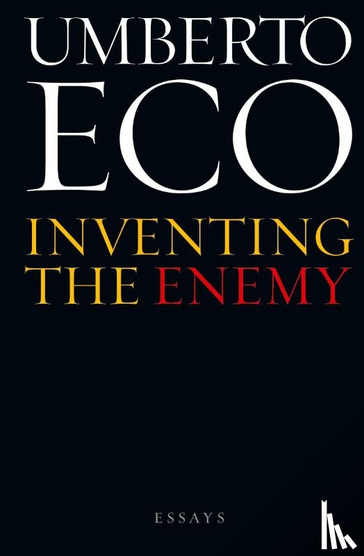 Eco, Umberto - Inventing the Enemy