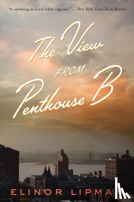 Lipman Elinor Lipman - The View from Penthouse B
