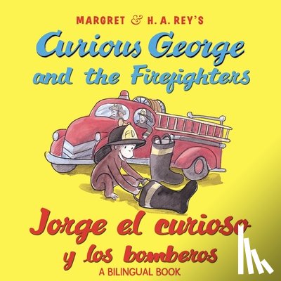 Rey, H. A., Hines, Anna Grossnickle - Curious George and the Firefighters/Jorge el curioso y los bomberos